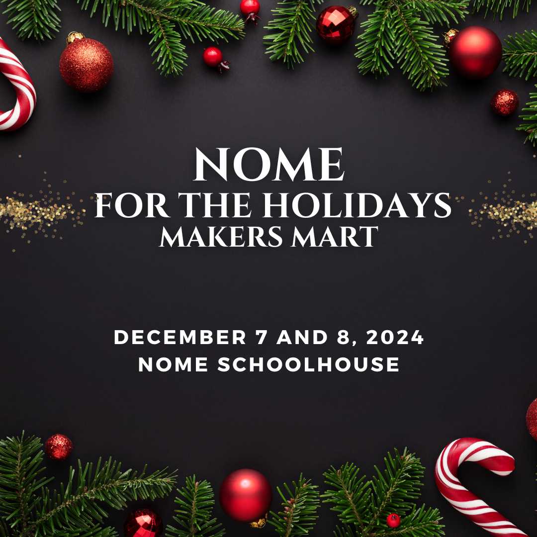 Nome for the Holidays Makers Mart and Vendor Fair